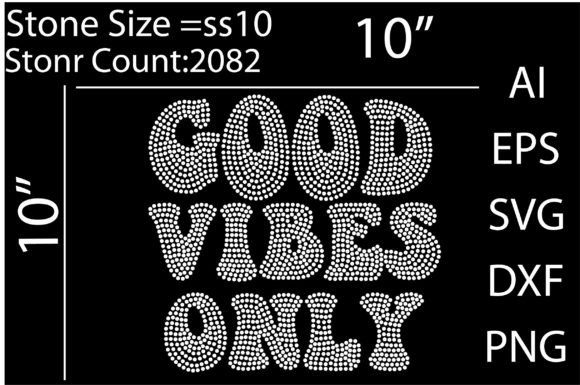 Good Vibes Only Rhinestone Templates Des: Instant Creative Spark